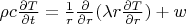 $ \rho c \frac {\partial T} {\partial t}= \frac 1 r \frac {\partial } {\partial r} (\lambda r \frac {\partial T } {\partial r})+w