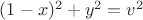 $(1-x)^2+y^2=v^2$
