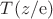 $T(z/\mathrm e)$