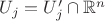 $U_j=U_j'\cap \mathbb R^n$