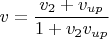 $$v=\frac{v_2+v_{up}}{1+ v_2v_{up}}$$