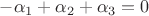 $-\alpha_1+\alpha_2+\alpha_3=0$