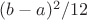 $(b-a)^2/12$
