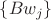 $\{Bw_j\}$
