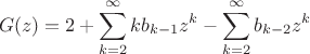 $$G(z)=2+\sum\limits_{k=2}^\infty kb_{k-1}z^k-\sum\limits_{k=2}^\infty b_{k-2}z^k$$