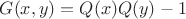$G(x,y)=Q(x)Q(y)-1$