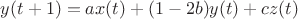 $y(t+1)=ax(t)+(1-2b)y(t)+cz(t)$