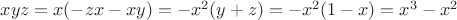 $xyz=x(-zx-xy)=-x^2(y+z) =-x^2(1-x)=x^3-x^2$