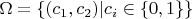 $\Omega = \{(c_1,c_2) | c_i \in \{0,1\}\}$