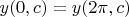 $y(0,c)=y(2\pi,c)$