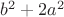 $b^2+2a^2$