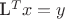 L^{T}  x = y
