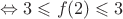$\Leftrightarrow 3\leqslant f(2)\leqslant 3$