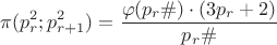 $$\pi (p_{r}^2; p_{r+1}^2)= \dfrac {\varphi (p_{r}\#) \cdot(3p_{r}+2)}{p_{r}\#}$$