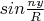 $sin \frac{{ny}}{R}\ $