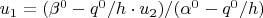 $u_1 = (\beta^0 - q^0/h \cdot u_2)/(\alpha^0 - q^0/h) $