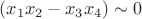 $\;(x_1x_2-x_3x_4)\sim0$