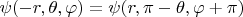 $\psi(-r,\theta,\varphi)=\psi(r,\pi-\theta,\varphi+\pi)$