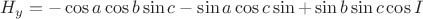 $H_y = -\cos a \cos b \sin c - \sin a \cos c \sin \I + \sin b \sin c \cos I $