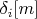 $\delta_i[m]$