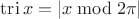 $\operatorname{tri}x = \lvert x\bmod 2\pi \rvert$