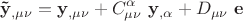 $${\mathbf{\tilde y}}_{,\mu \nu} = {\mathbf{y}}_{,\mu \nu} + C_{\mu \nu} ^\alpha ~ {\mathbf{y}}_{,\alpha } + D_{\mu \nu} ~ {\mathbf{e}}$$ $${\mathbf{\tilde y}}_{,\mu \nu} = {\mathbf{y}}_{,\mu \nu} + C_{\mu \nu} ^\alpha ~ {\mathbf{y}}_{,\alpha } + D_{\mu \nu} ~ {\mathbf{e}}$$