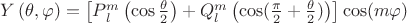 $Y\left(\theta ,\varphi  \right)=\left[{P}{_l^m}\left(\cos \frac{\theta}{2}  \right)+{Q}{_l^m}\left(\cos (\frac{\pi }{2}+\frac{\theta}{2})  \right) \right]\cos( m\varphi) $