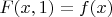$F(x,1)=f(x)$