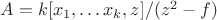 $A=k[x_1,\ldots x_k, z]/(z^2-f)$