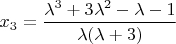 $x_{3}=\dfrac{\lambda^{3}+3\lambda^{2}-\lambda-1}{\lambda(\lambda+3)}$