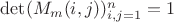$\det(M_m(i,j))_{i,j=1}^n=1$