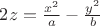 $2z=\frac{x^2}{a}-\frac{y^2}{b}$