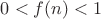 $0 < f(n) < 1$ $0 < f(n) < 1$