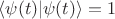 $\langle \psi(t)|\psi(t)\rangle =1$