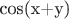 cos(x+y)