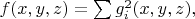 $f(x,y,z)=\sum{g_i^2(x,y,z)},$