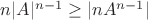 $n|A|^{n-1}\ge|nA^{n-1}|$