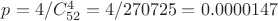 $p=4/C^4_{52}=4/270725=0.0000147$