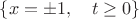 $\{x=\pm 1,\quad t\ge 0\}$ $\{x=\pm 1,\quad t\ge 0\}$