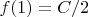 $f(1)=C/2$