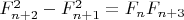 $F_{n+2}^2-F_{n+1}^2=F_n{F_{n+3}}$