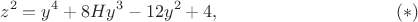 $$z^2=y^4+8Hy^3-12y^2+4,\eqno(*)$$