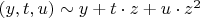 $(y,t,u) \sim y + t \cdot  z + u \cdot  z^2$
