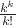 $\frac{k^k}{k!}$
