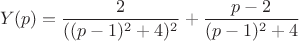 $$Y(p)=\frac{2}{((p-1)^{2}+4)^{2}}+\frac{p-2}{(p-1)^2+4}$$