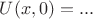 $U(x,0) =...$