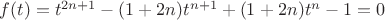 $f(t)=t^{2n+1}-(1+2n)t^{n+1}+(1+2n)t^n-1=0$