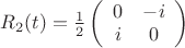 $R_2(t)=\frac{1}{2}\left(%
\begin{array}{cc}
  0 & -i \\
  i & 0 \\
\end{array}%
\right)$