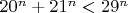 $20^n+ 21^n < 29^n$