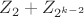 $Z_2+Z_{2^{k-2}}$